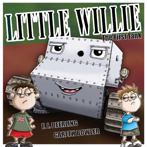 Little Willie : The First Tank