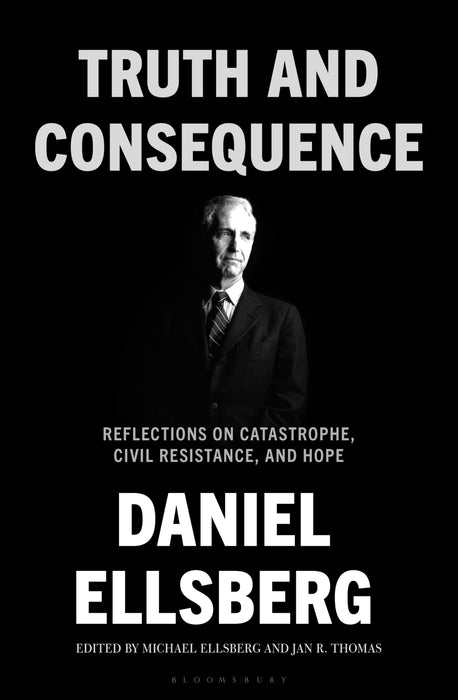 Truth and Consequence : Reflections on Catastrophe, Civil Resistance, and Hope