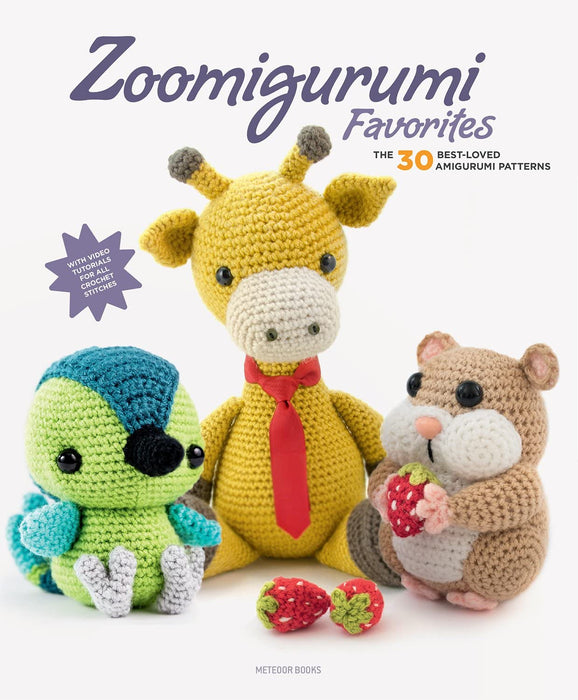 Zoomigurumi Favorites : The 30 Best-Loved Amigurumi Patterns