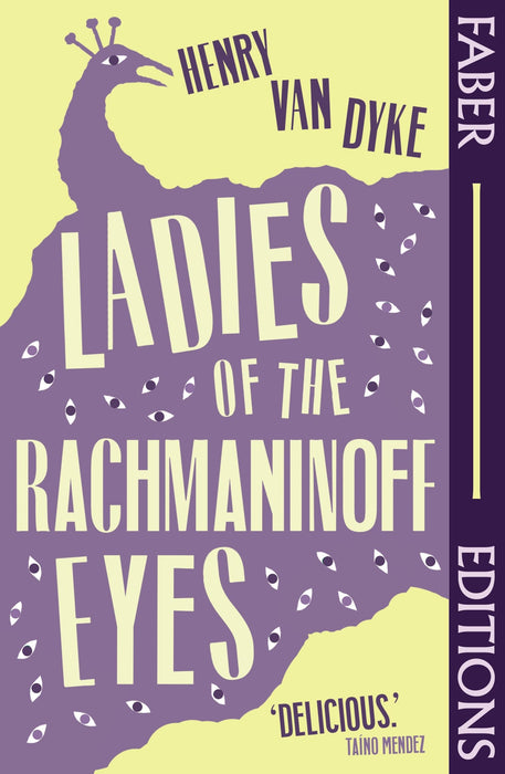 Ladies Of The Rachmaninoff Eyes (Faber Editions) : Introduced by Taino Mendez