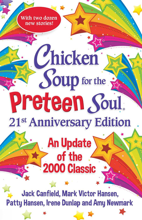 Chicken Soup for the Preteen Soul 21st Anniversary Edition : An Update of the 2000 Classic
