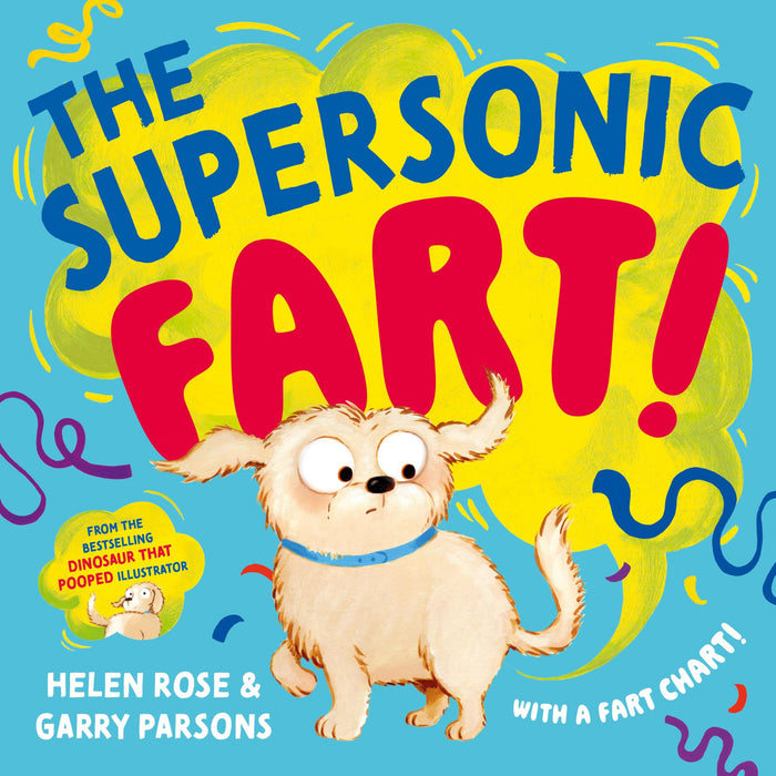 The Supersonic Fart! : From the bestselling illustrator of The Dinosaur that Pooped