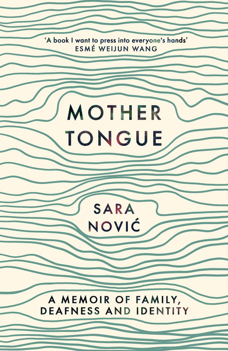 Mother Tongue : A Memoir of Family, Deafness and Identity