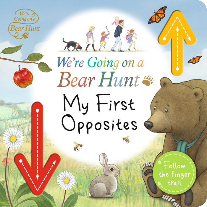 We're Going on a Bear Hunt: My First Opposites : An interactive adventure for babies and toddlers - Follow the finger trail and learn first concepts