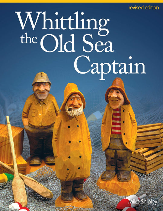 Whittling the Old Sea Captain, Revised Edition