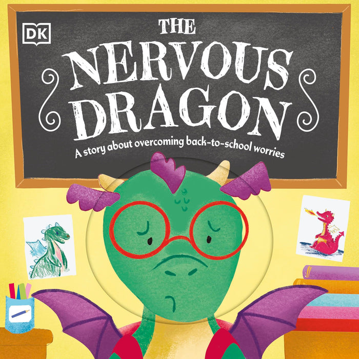 The Nervous Dragon : A Story About Overcoming Back-to-School Worries